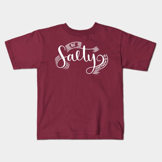 Be Salty Kids T-Shirt by TheMoodyDecor